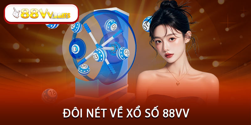 Đôi nét về xổ số 88VV