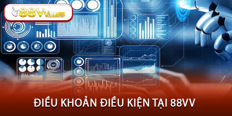 Giới thiệu về điều khoản điều kiện tại 88VV