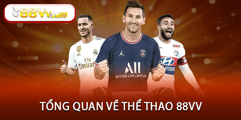 Tổng quan về Thể thao 88VV