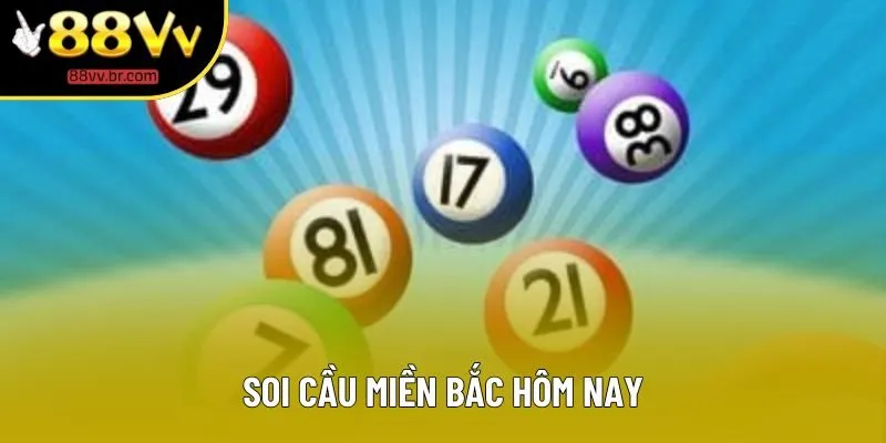 Soi Cầu Miền Bắc Hôm Nay - Bí Quyết Để Trúng Lớn Trong Xổ Số